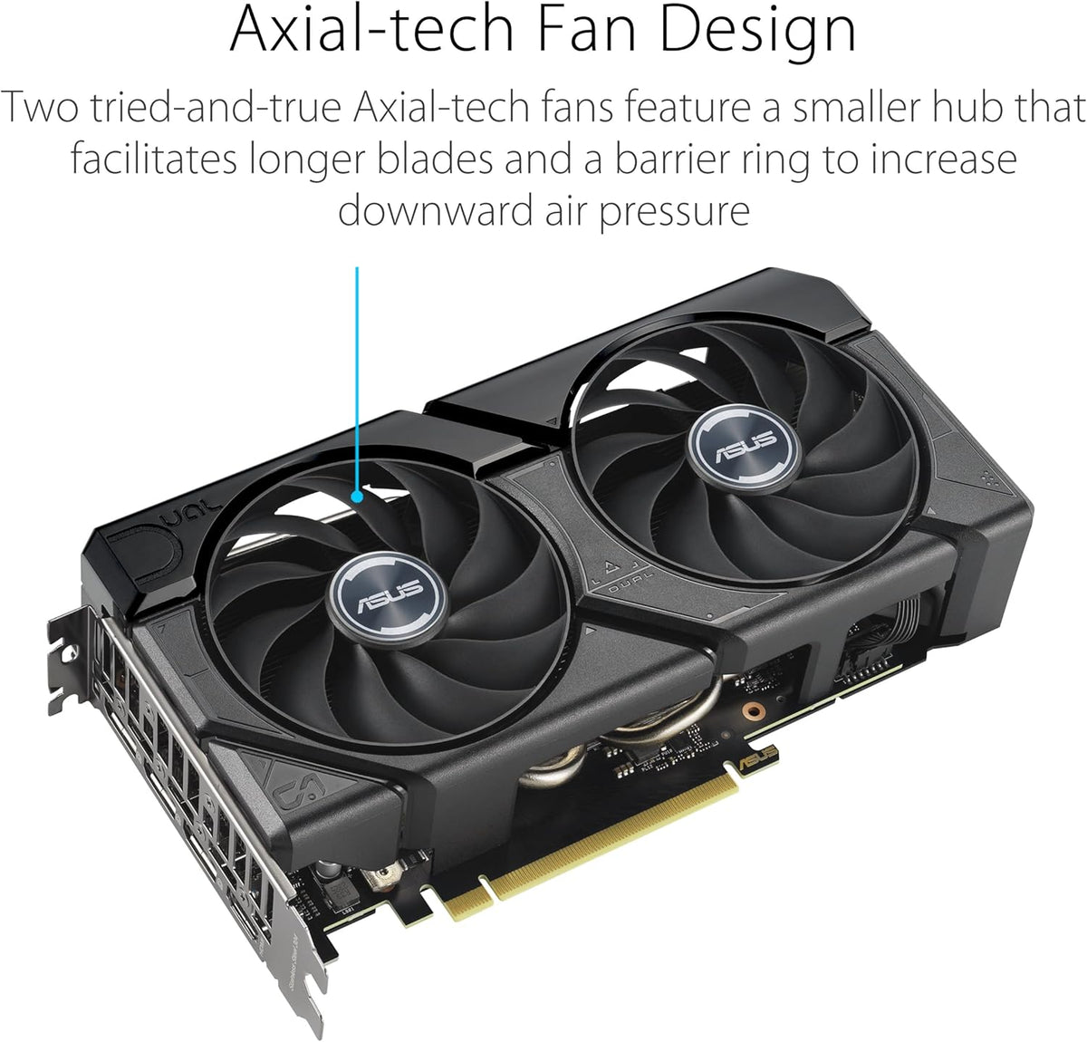 ASUS GeForce RTX 4060 TI Dual Evo 8G OC Carte Graphique de Jeu – Horloge Boost 2595 MHz  GDDR6X  PCIe Gen 4  DLSS 3  3X DP v 1.4a  HDMI 2.1a (Prend en Charge 4K et 8K HDR)